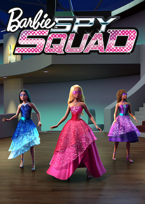 Barbie Spy Squad on Netflix uNoGS